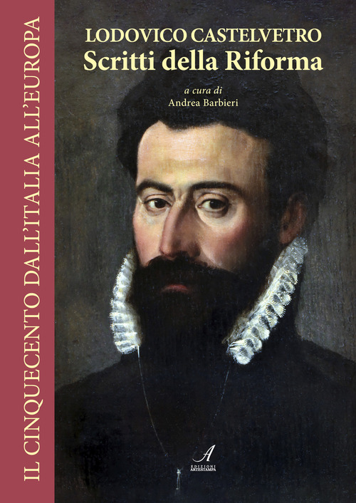 Lodovico Castelvetro. Scritti della Riforma