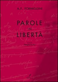 Parole in libert&agrave;