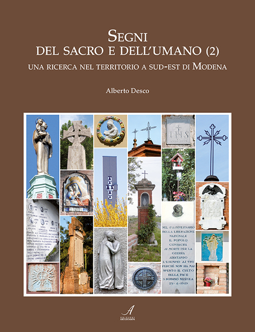 Segni del sacro e dell'umano. Una ricerca nel territorio a sud-est di Modena