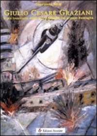 Giulio Cesare Graziani. Il pi&ugrave; temerario degli aerosiluratori del gruppo Buscaglia