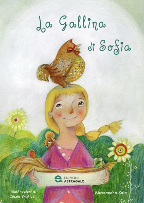 La gallina di Sofia. Ediz. ad alta leggibilit&agrave;