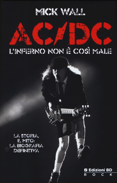 AC/DC. L'inferno non &egrave; cos&igrave; male
