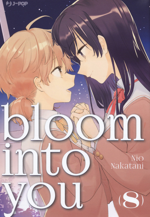 Bloom into you