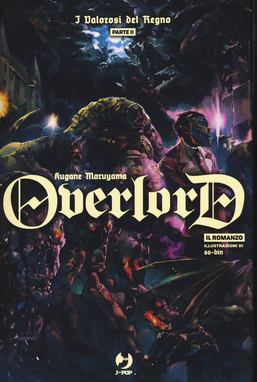 I valorosi del regno. Parte seconda. Overlord