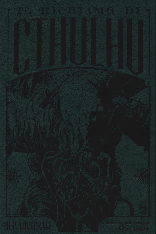 Il Il richiamo di Cthulhu da H. P. Lovecraft. Ediz. deluxe