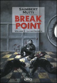 La Matrioska. Break point