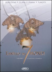 La quiete & la tempesta. L'anello dei 7 mondi