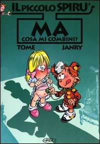 Ma cosa mi combini? Il piccolo Spirù