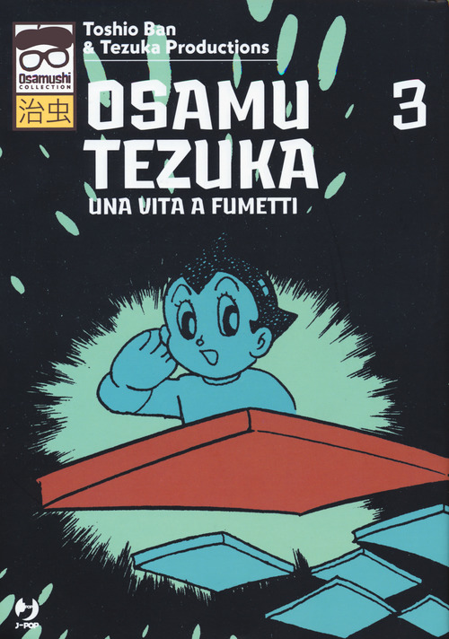 Osamu Tezuka. Una vita a fumetti