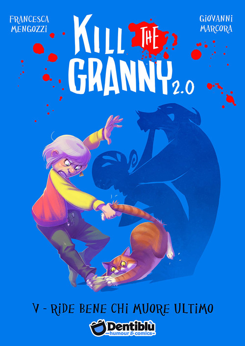 Ride bene chi muore ultimo. Kill the granny 2.0