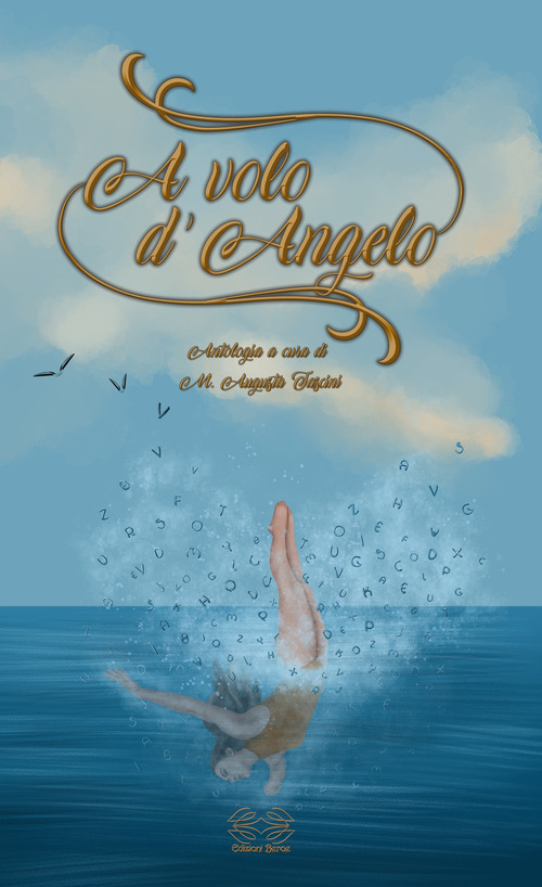 A volo d'angelo. Antologia di artisti vari