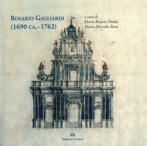 Rosario Gagliardi (1690 ca.-1762)