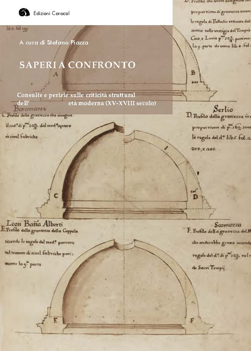 Saperi a confronto. Consulte e perizie sulle criticit&agrave; strutturali dell'architettura d'et&agrave; moderna (XV-XVIII secolo). Ediz. italiana, francese e spagnola