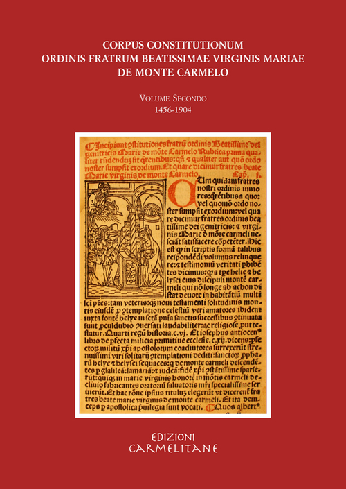 Corpus constitutionum ordinis fratrum beatissimae virginis Mariae de Monte Carmelo. Ediz. italiana, inglese, tedesca e francese