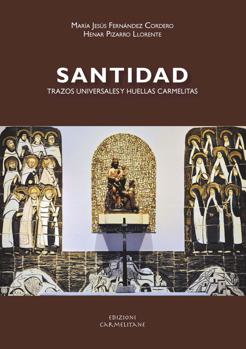 Santidad. Trazos universales y huellas carmelitas