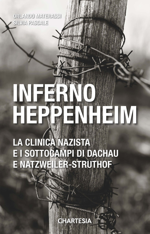 Inferno Heppenheim. La clinica nazista e i sottocampi di Dachau e Natzweiler-Struthof