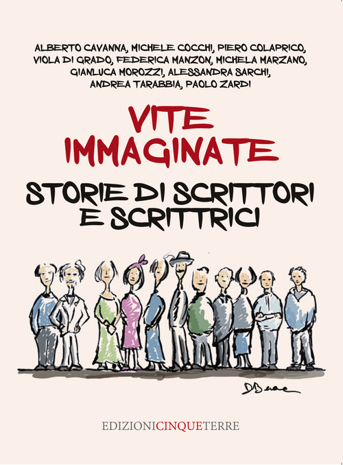 Vite immaginate. Storie di scrittori e scrittrici