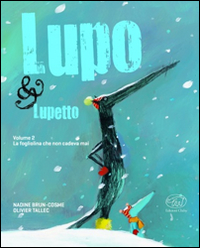 La fogliolina che non cadeva mai. Lupo & Lupetto