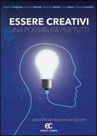 Essere creativi, una possibilit&agrave; per tutti