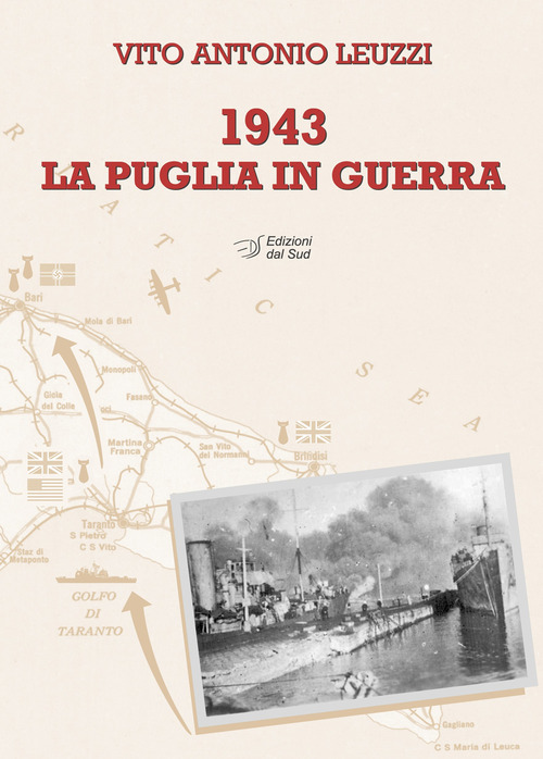 1943. La Puglia in guerra