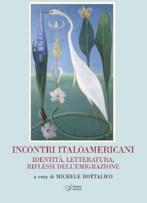Incontri italoamericani. Identit&agrave;, letteratura, riflessi dell'emigrazione