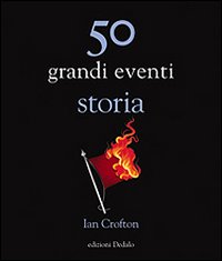 50 grandi eventi. Storia