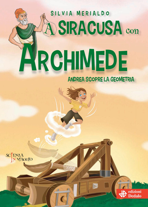 A Siracusa con Archimede. Andrea scopre la geometria