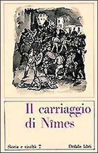 Il carriaggio di N&icirc;mes. Canzone di gesta del XII secolo