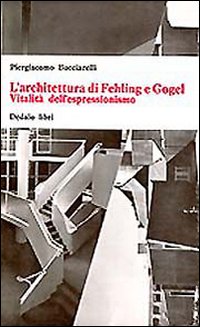 L'architettura di Fehling e Gogel. Vitalit&agrave; dell'espressionismo