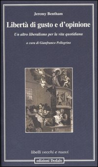Libert&agrave; di gusto e d'opinione. Un altro liberalismo per la vita quotidiana