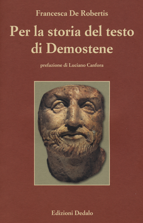Per la storia del testo di Demostene. I papiri delle «Filippiche»