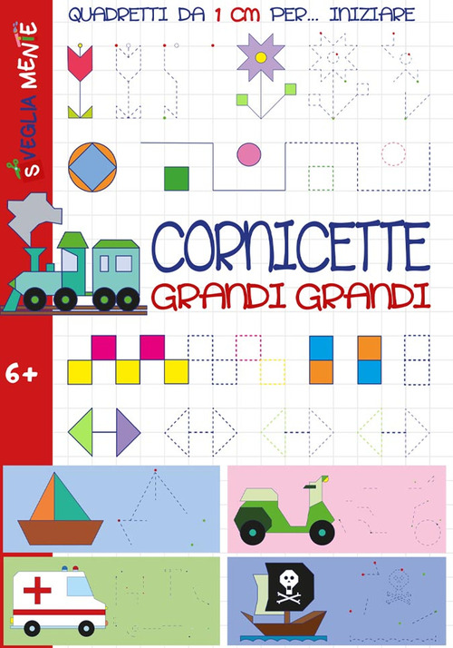 Cornicette grandi grandi. Quadretti da 1 cm per iniziare