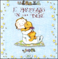 &Egrave; arrivato un beb&egrave;. Libro azzurro