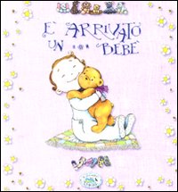 &Egrave; arrivato un beb&egrave;. Libro rosa