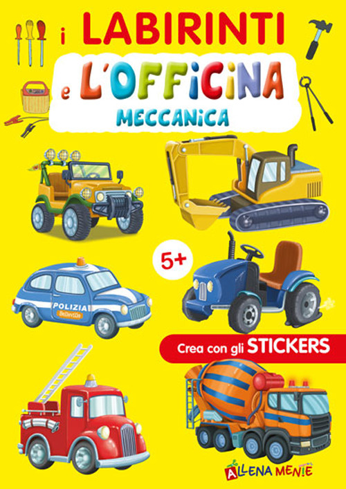 I abirinti e l'officina meccanica. Con adesivi