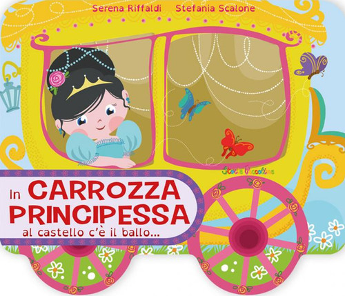 In carrozza principessa al castello c'è il ballo...