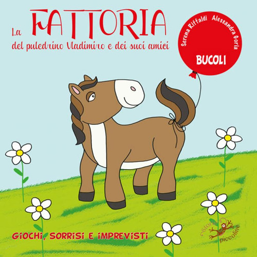 La fattoria del puledrino Vladimiro e dei suoi amici