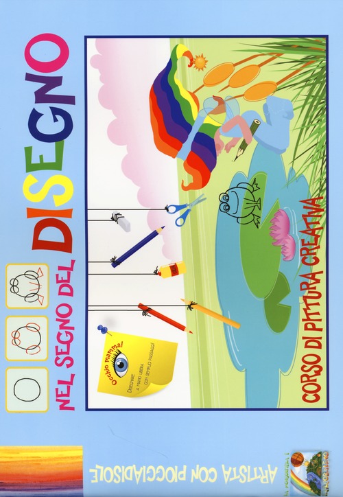 Nel segno del disegno. Corso di pittura creativa