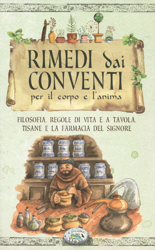 Rimedi dai conventi per il corpo e anima