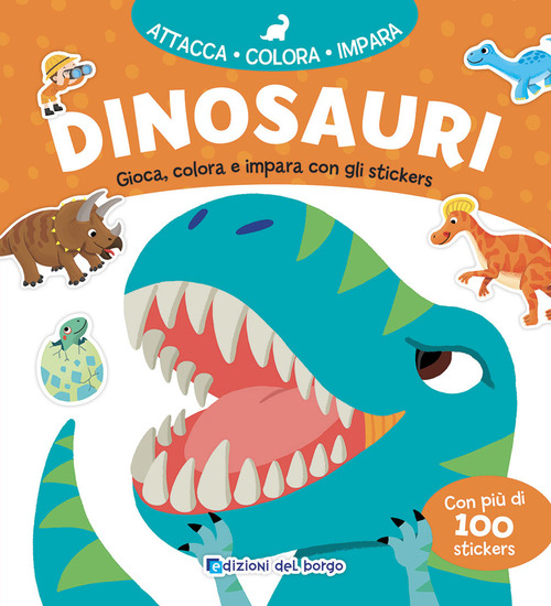 Dinosauri. Gioca, colora e impara con gli stickers
