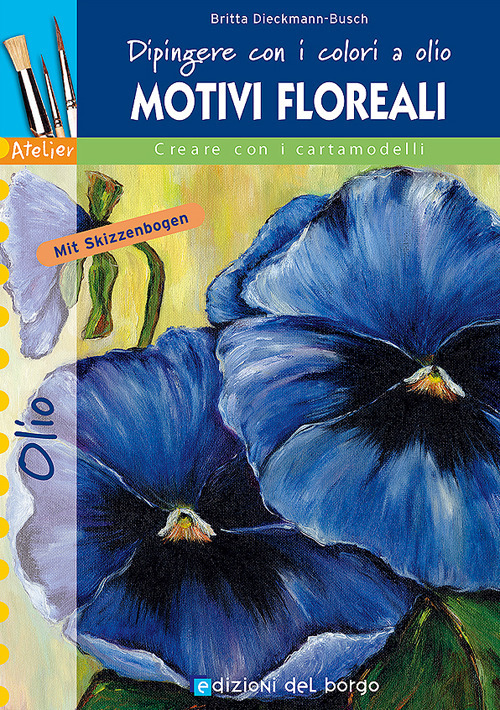 Dipingere con i colori a olio. Motivi floreali