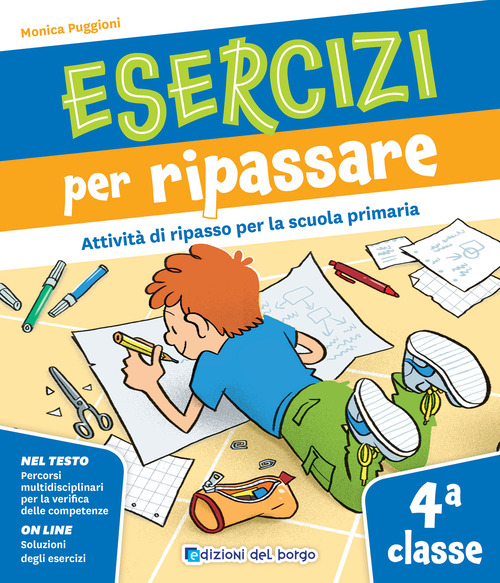 Esercizi per ripassare. Attivit&agrave; di ripasso per la scuola primaria. Classe 4&ordf;