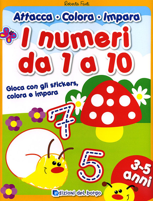 I numeri da 1 a 10. Gioca con gli stickers, colora e impara
