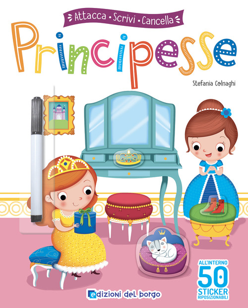 Principesse. Attacca, scrivi, cancella. Con adesivi