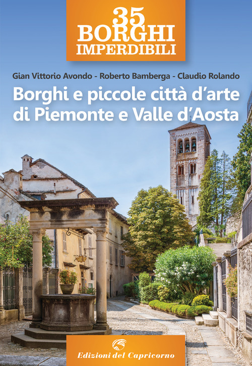Borghi e piccole citt&agrave; d'arte di Piemonte e Valle d'Aosta