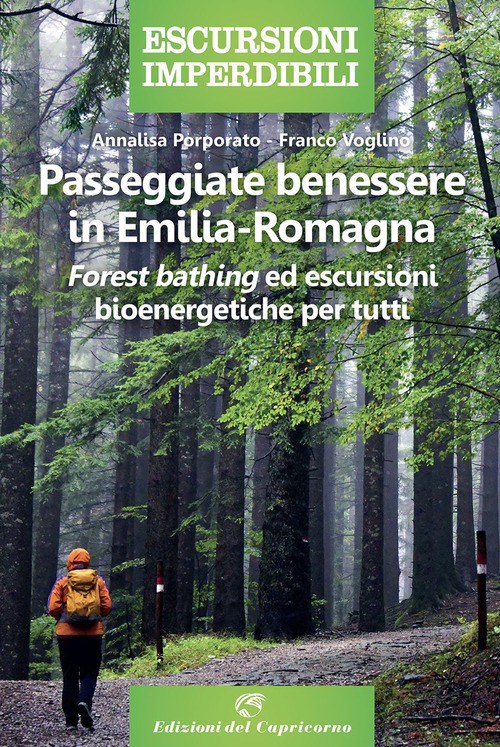 Passeggiate benessere in Emilia Romagna. &laquo;Forest bathing&raquo; ed escursioni bioenergetiche per tutti