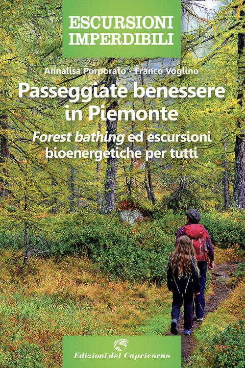 Passeggiate benessere in Piemonte. &laquo;Forest bathing&raquo; ed escursioni bioenergetiche per tutti