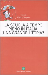 La scuola a tempo pieno in Italia: una grande utopia?