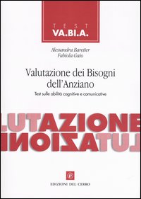 Valutazione dei bisogni dell'anziano. Test sulle abilità cognitive e comunità