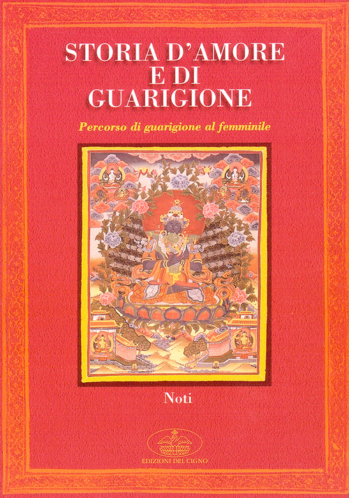 Storia d'amore e guarigione. Percorso di guarigione al femminile